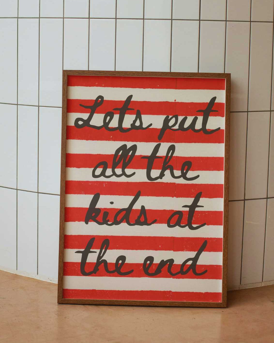 Lets put all the kids at the end Print